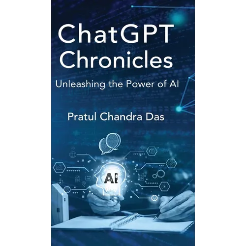 ChatGPT Chronicles: Unleashing the Power of AI