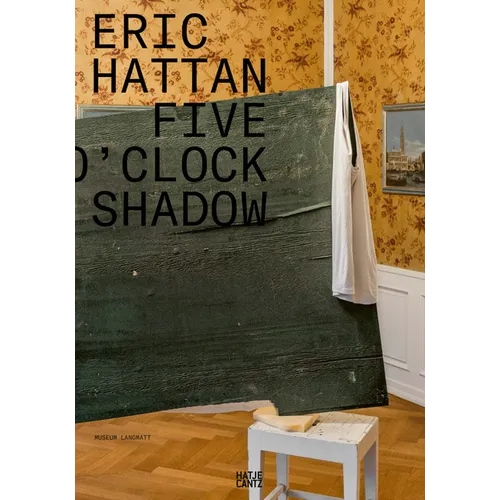 Eric Hattan: Five O'Clock Shadow