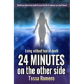 24 Minutes On The Other Side: Living Without Fear of Death