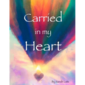 Carried in my Heart: An Adoption Tale