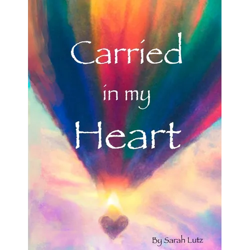 Carried in my Heart: An Adoption Tale