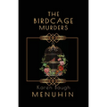 The Birdcage Murders: Heathcliff Lennox Investigates