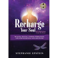 RECHARGE YOUR SOUL - 100 Meditations From the Heart: Healing Trauma, Finding Wholeness and Strengthening Your Recovery