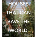 Houses That Can Save the World