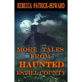 More Tales from Haunted Estill County