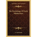 The Psychology Of Early Adolescence