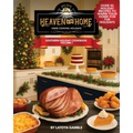 Heaven In Your Home Home Cooking Holidays: Southern Holiday Cookbook, Volume 1