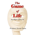 The Game of Life - And How to Play It