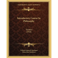 Introductory Course In Philosophy: Syllabus (1920)