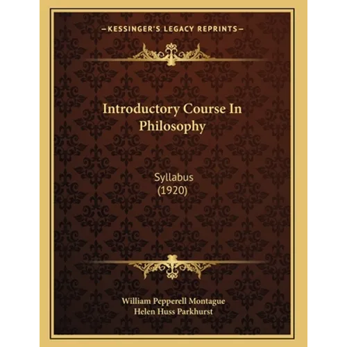 Introductory Course In Philosophy: Syllabus (1920)