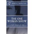 The One Woman Show: A New Voice in the Desegregtion Movement