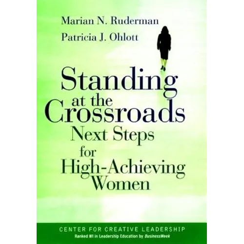 Standing at the Crossroads: Next Steps for High Achieving Women