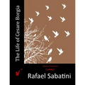 The Life of Cesare Borgia