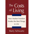 The Costs of Living: How Market Freedom Erodes the Best Things in Life