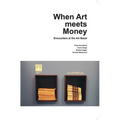 When Art Meets Money: Encounters at the Art Basel