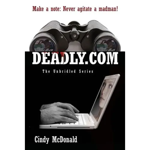 Deadly.com: The Unbridled Series