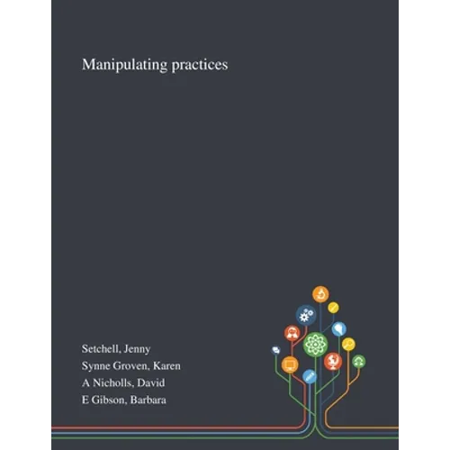 Manipulating Practices