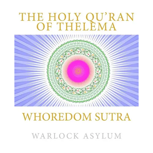Whoredom Sutra: The Holy Qu'ran of Thelema