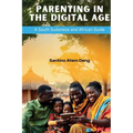 Parenting in the Digital Age: A South Sudanese and African Guide