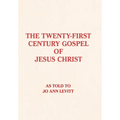 The Twenty-First-Century Gospel of Jesus Christ