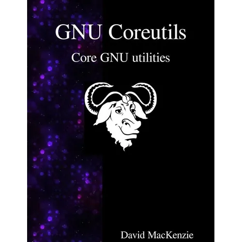 GNU Coreutils: Core GNU utilities