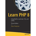 Learn PHP 8: Using Mysql, Javascript, Css3, and HTML5