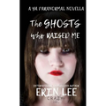 The Ghosts Who Raised Me