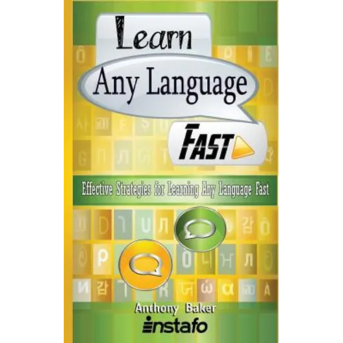 Learn Any Language Fast: Effective Strategies for Learning Any Language Fast
