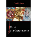 German Books: Drei Henkersknoten (German Edition)