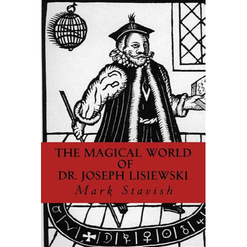The Magical World of Dr. Joseph Lisiewski