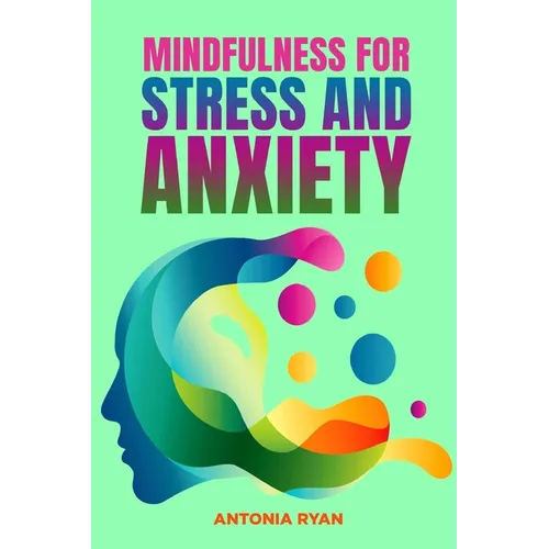 Mindfulness for Stress and Anxiety