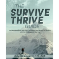 The Survive and Thrive Guide: An Illustrated Book with Tips, Techniques, and Quotes on Dealing with the Challenges in Your Life