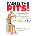 Pain is the PITS!: A Pain Management Program to Answer America's Opioid Crisis