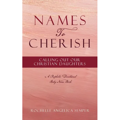 Names To Cherish: Calling Out Our Christian Daughters