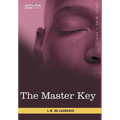 The Master Key: The Art of Mental Discipline