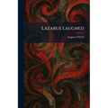 Lazarus Laughed