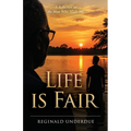 Life is Fair: A Reflection on the Man Who Made Me