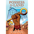 Possess the Land: Our Journey...