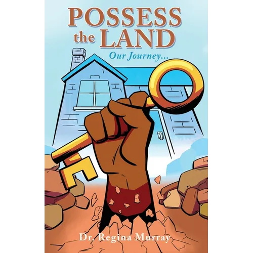 Possess the Land: Our Journey... - Paperback