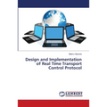 Design and Implementation of Real Time Transport Control Protocol