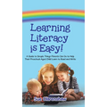 Learning Literacy Is Easy!: A Guide to Simple Things Parents Can Do to Help Their Preschool-Aged Child Learn to Read and Write