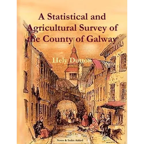 A Statistical and Agricultural Survey of the County of Galway