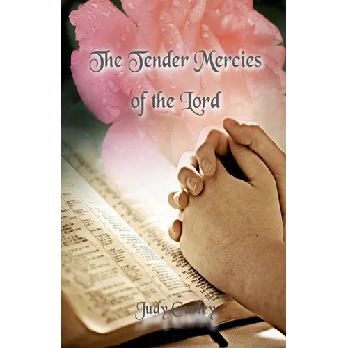 The Tender Mercies of the Lord