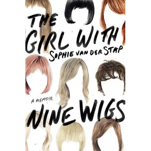 The Girl with Nine Wigs: A Memoir