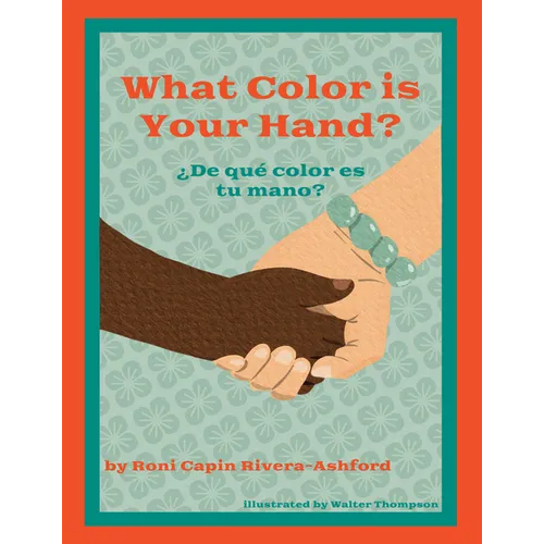 What Color Is Your Hand? ¿De Qué Color Es Tu Mano?
