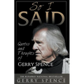 So I Said: Quotes and Thoughts of Gerry Spence