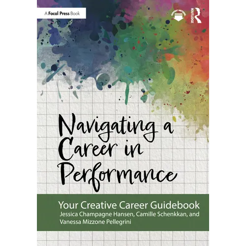 Navigating a Career in Performance: Your Creative Career Guidebook
