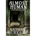 Almost Human: A Collection of Short Stories
