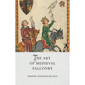 The Art of Medieval Falconry