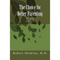 The Choice for Better Parenting